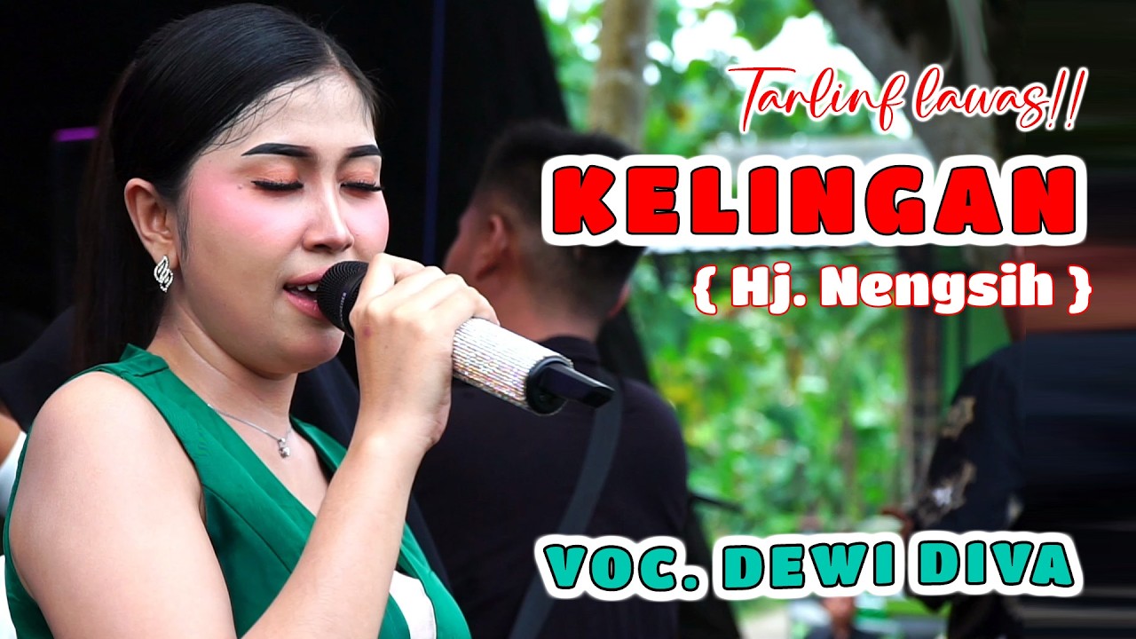KELINGAN { HJ  NENGSIH } - DEWI DIVA || KAJJOLE PANTURA 