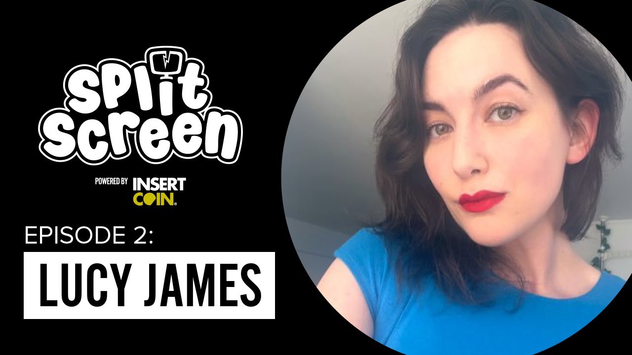 SPLITSCREEN Episode 2 - Lucy James