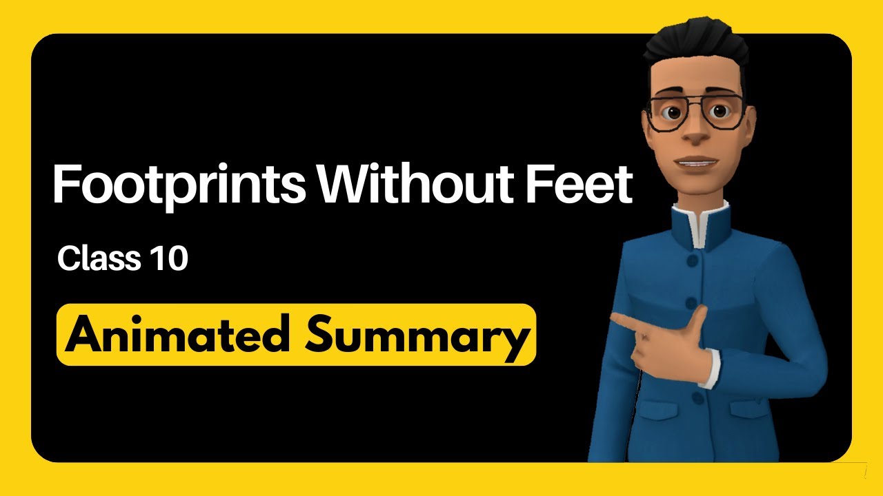 Footprints Without Feet Class 10 Summary