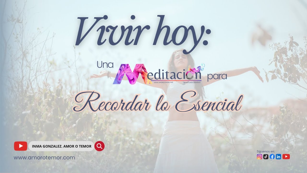 🌟Vivir Hoy: Una Meditación para Recordar lo Esencial ✨