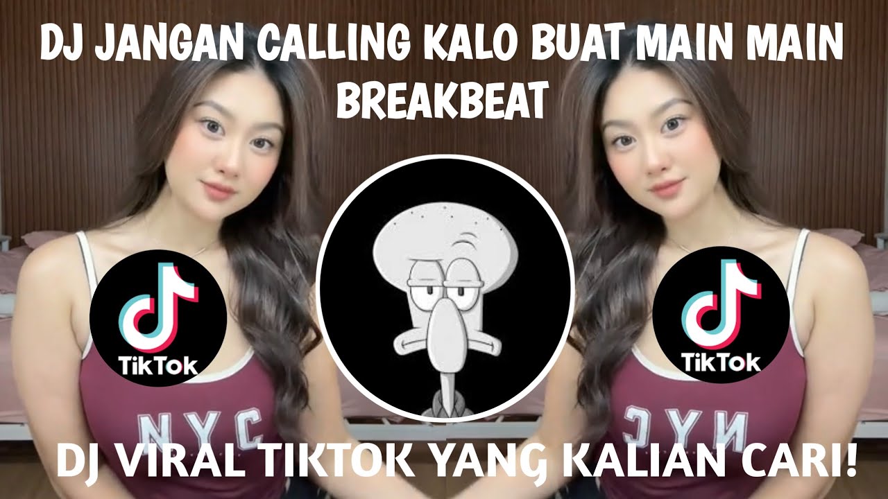 DJ BREAKBEAT PLEASE JANGAN CALLING KALAU BUAT MAIN MAIN!!!