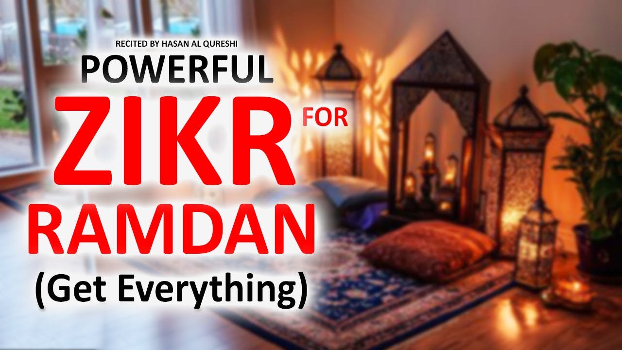 POWERFUL ZIKR FOR RAMADAN, MUST LISTEN TO GET EVERYTHING YOU DESERVE