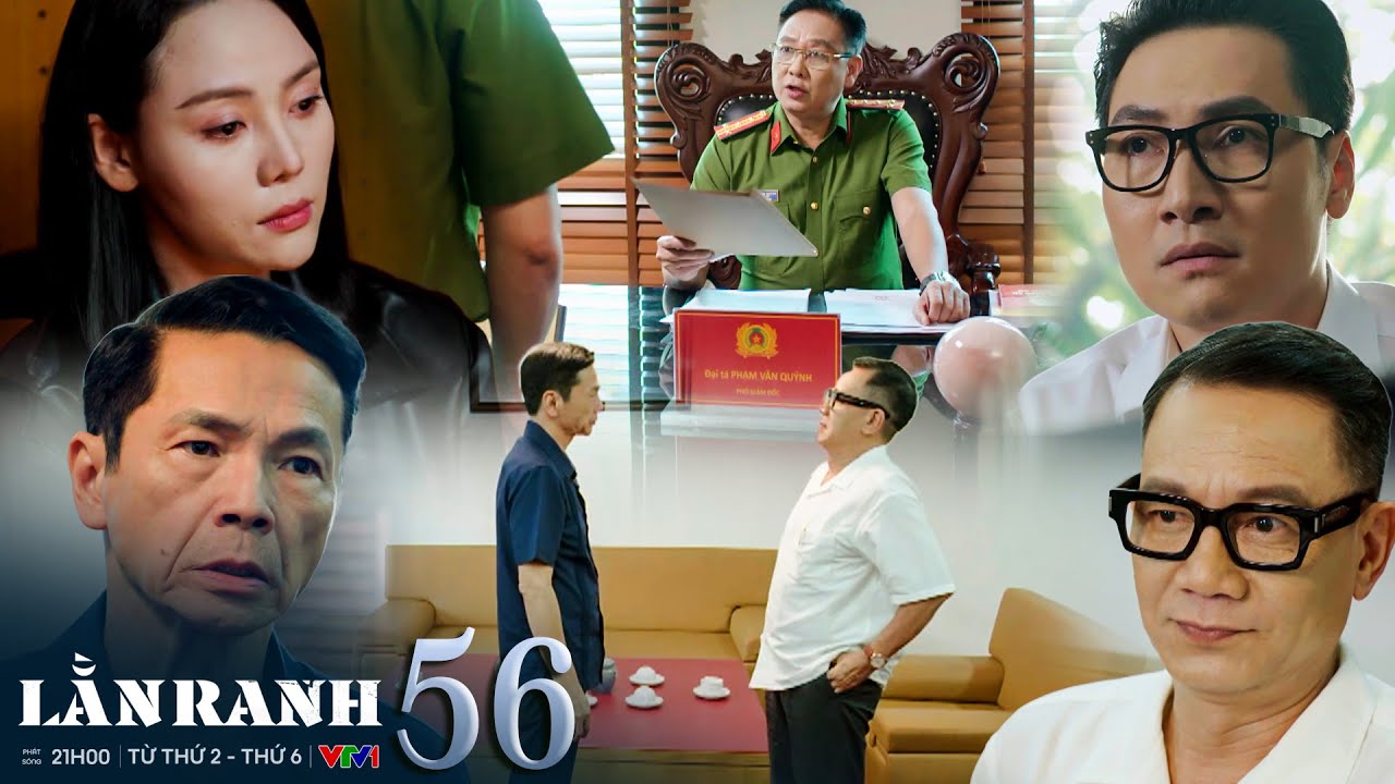 LẰN RANH tập 56 | Đã có đủ chứng cứ phạm tội của Triển, ông Thuỷ ngầm dằn mặt ông Sách