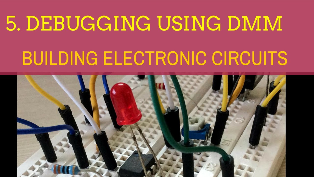 Building Electronics Circuits (Tutorial 5): Debugging the Light Sensitive Circuit
