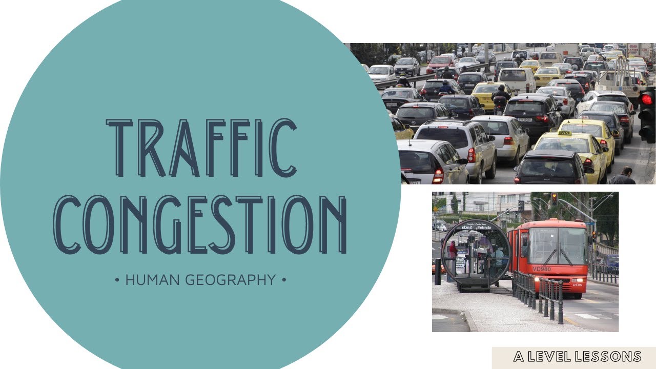 Why Traffic Congestion is a HUGE issue today. EXPLAINED. | A Level Geography (2024)