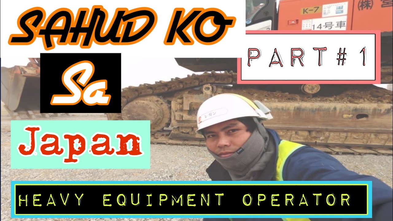 Sahud ng Pinoy Heavy Equipment Operator sa Japan 2020-2021