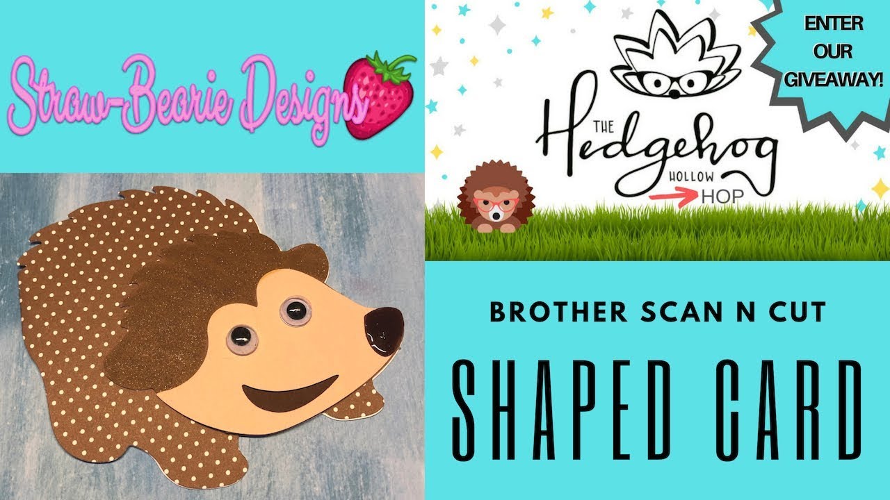 Hedgehog Hollow Hop - Shaped Hedgehog Card with Brother ScanNCut