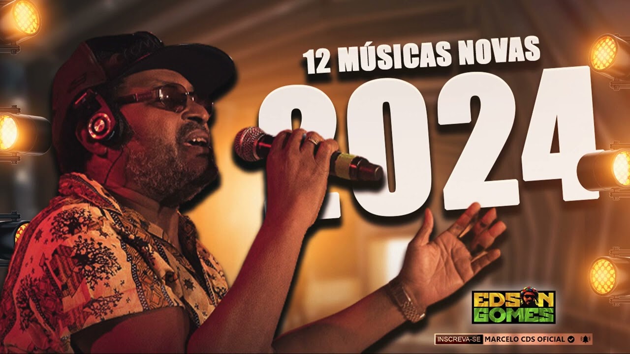 EDSON GOMES 12 M&Uacute;SICAS NOVASAS O REI DO REGGAE 2025
