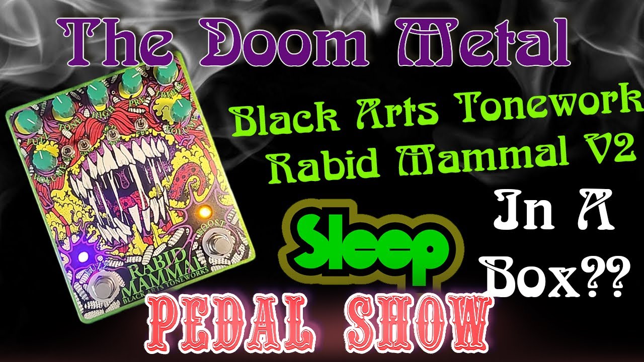 Black Arts Toneworks Rabid Mammal V2 // Matt Pike's Sleep/High On Fire tones in a box?