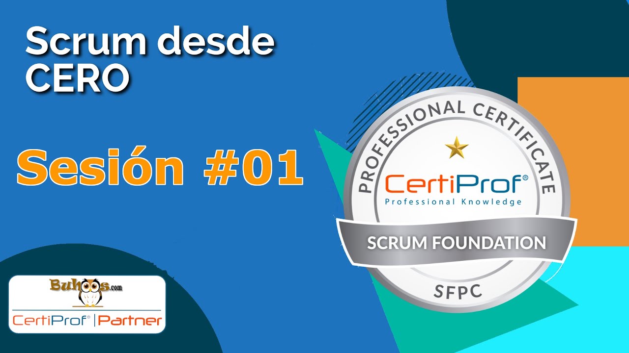 Curso SCRUM desde CERO | Sesión 01 | Buhoos