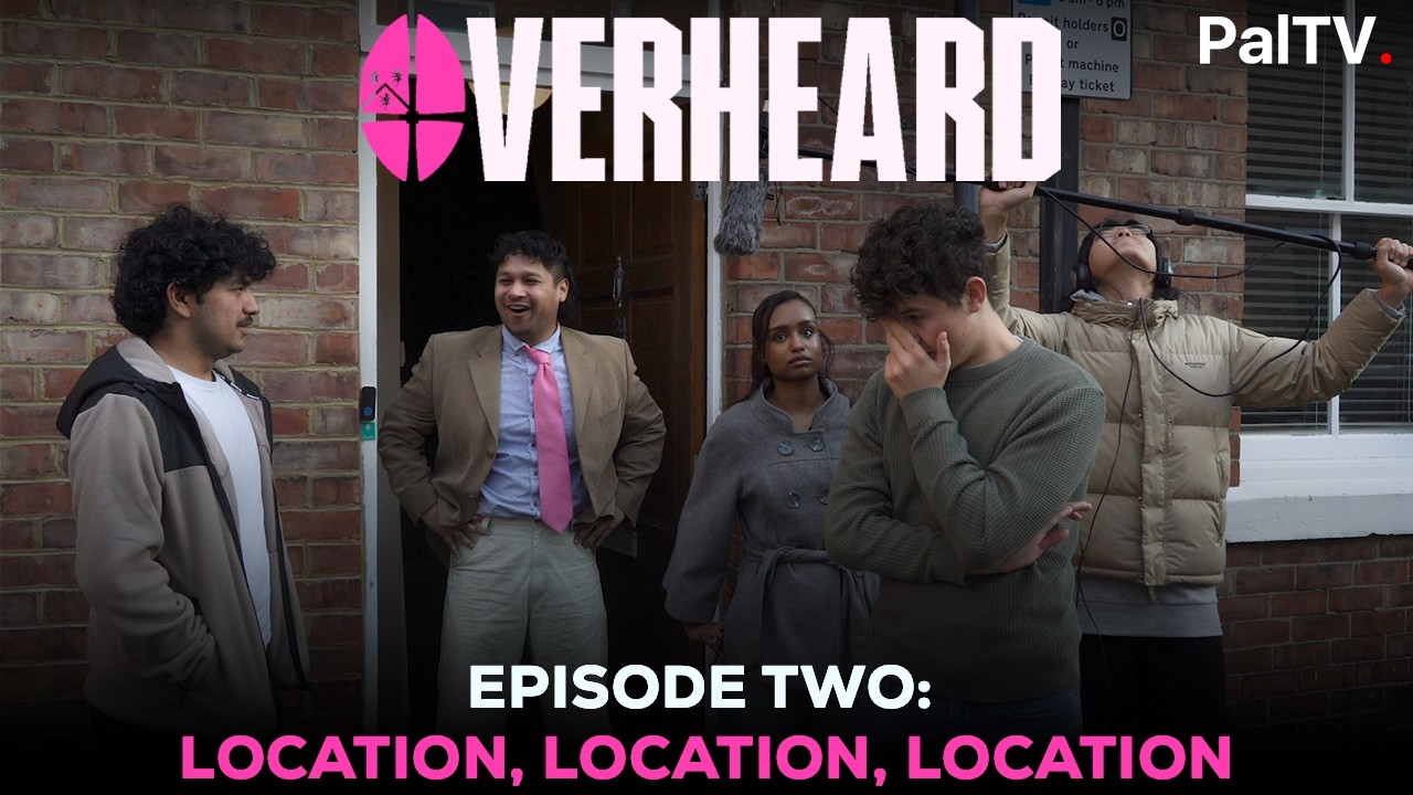 OVERHEARD Episode Two: Location, Location, Location