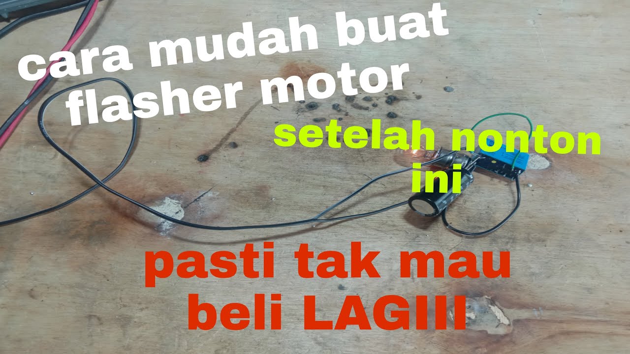 cara membuat flasher motor sederhana