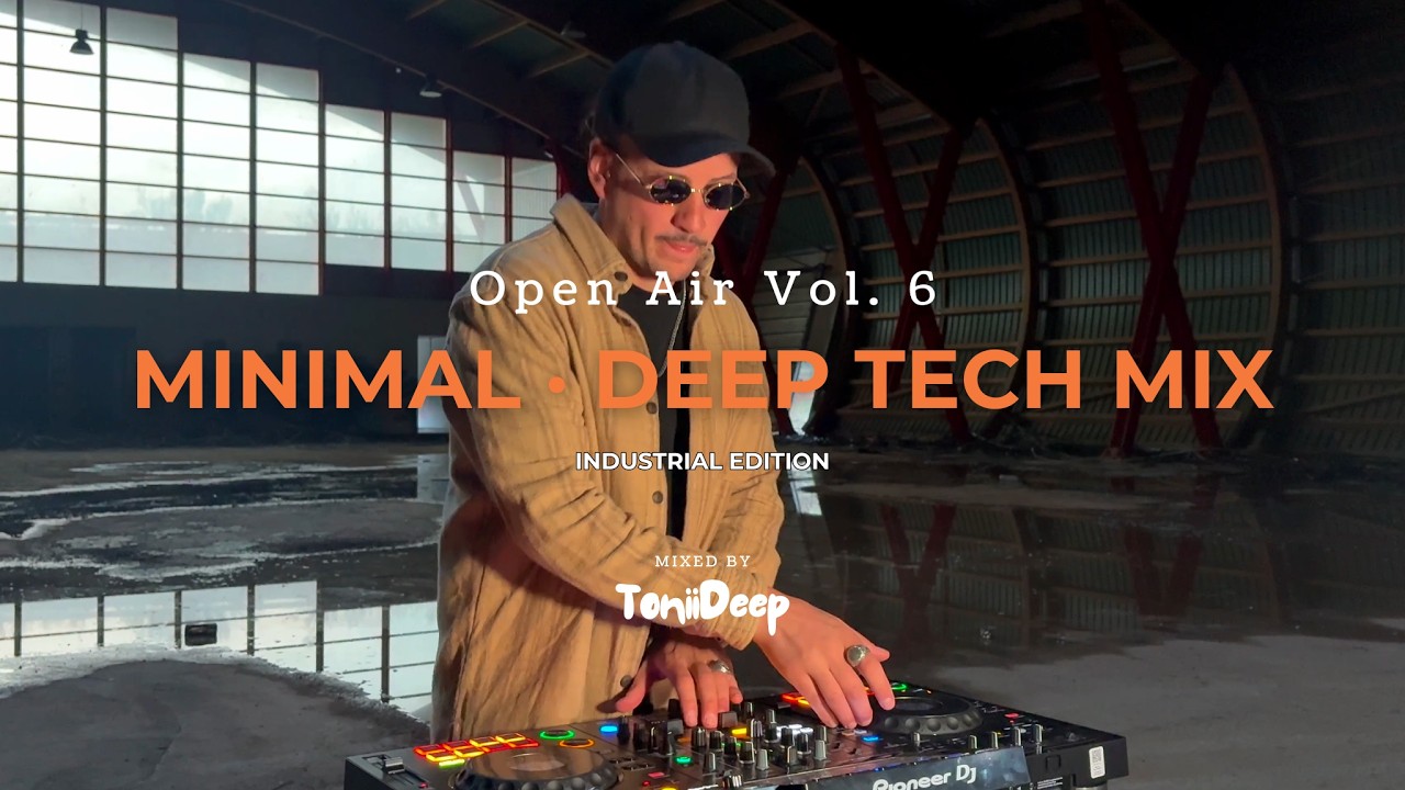 Minimal · Deep Tech Mix | Industrial Edition | Open Air Vol. 6