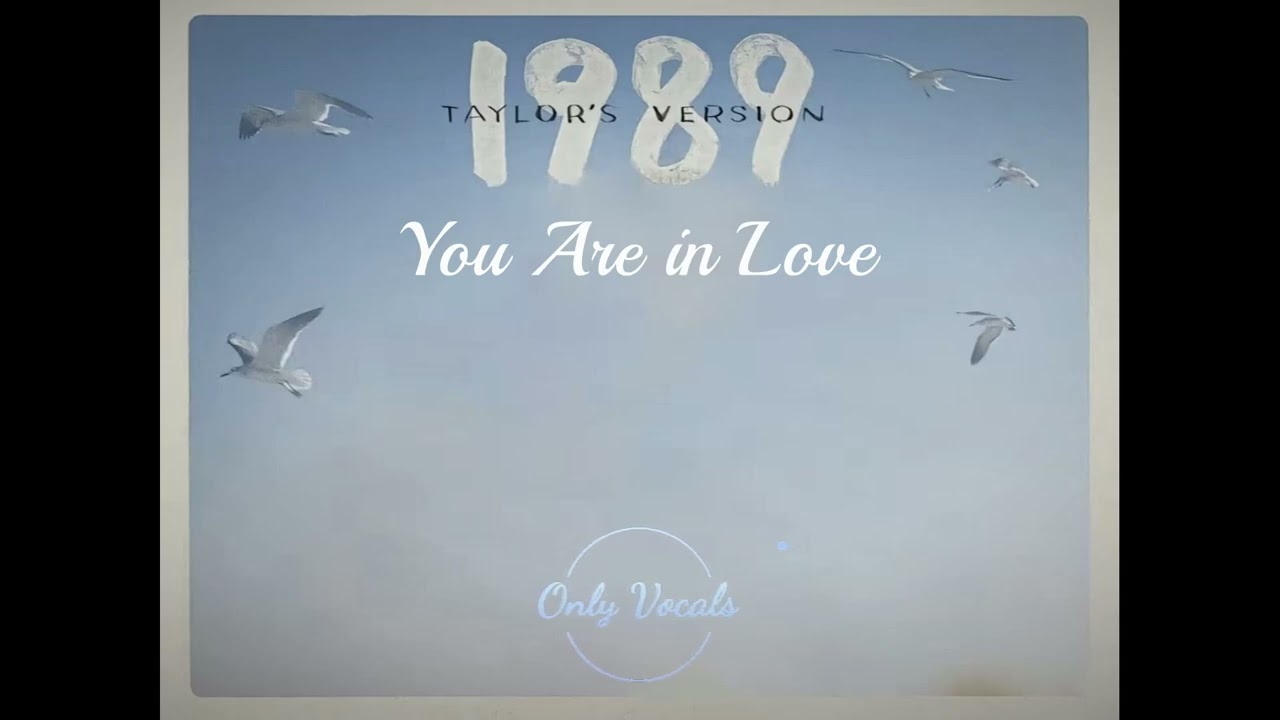 Taylor Swift - You Are In Love (Taylor's Version) (Acapella)