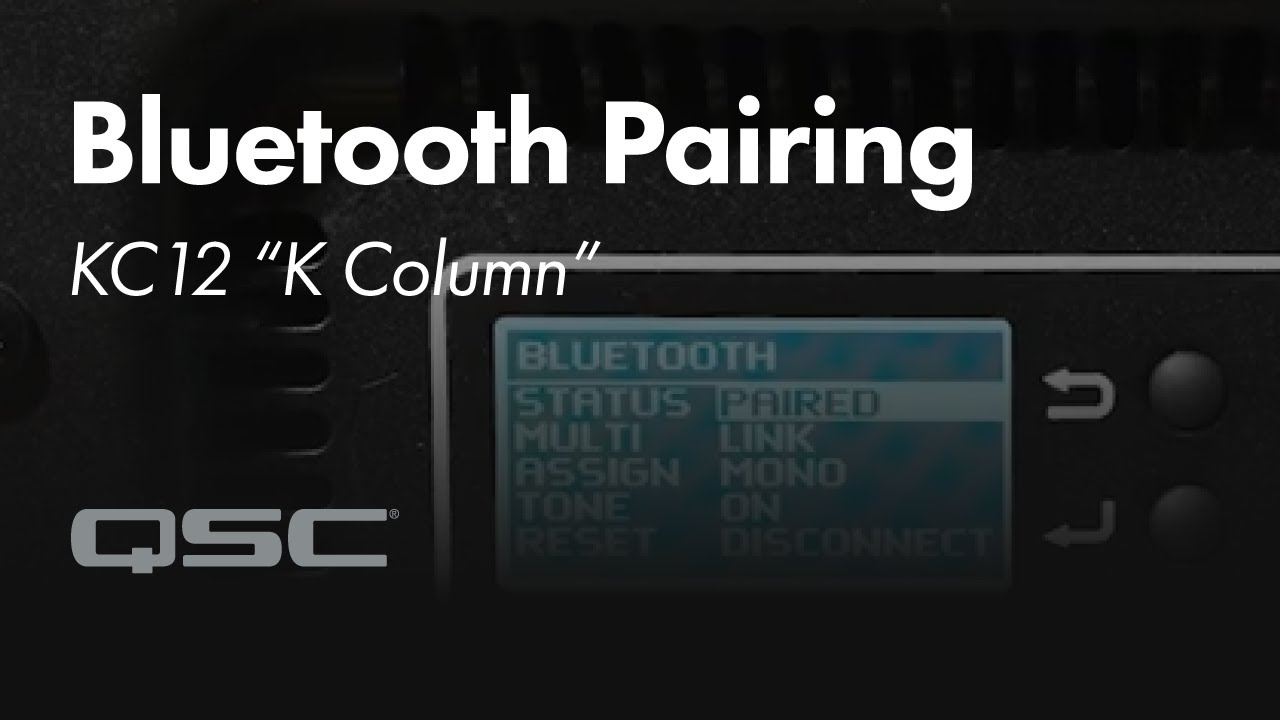 QSC KC12 (K Column): Bluetooth Pairing & Multi-Unit Connectivity (legacy firmware version 1.0.2)