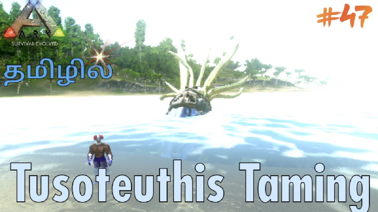 How To Tame Tusoteuthis / Tuso Taming / Ark Survival Evolved Gameplay In Tamil / Part #47 [CRG]
