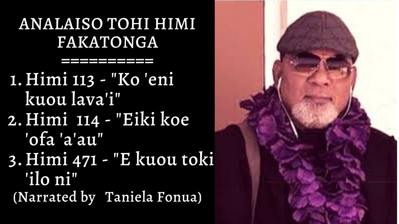 ANALAISO 'o e Himi 113 (Kuou Lava'i), Himi 114 ( 'Ofa 'a'au), Himi 471(Toki 'Ilo ni)