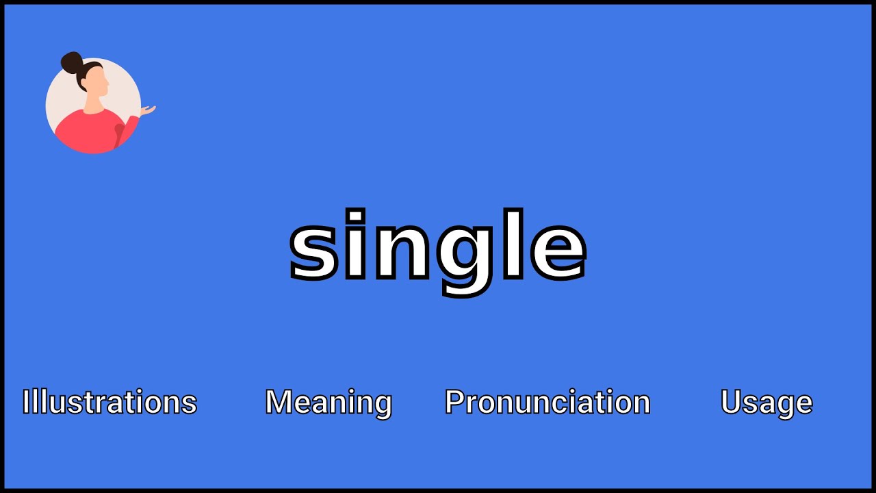 SINGLE - Meaning and Pronunciation