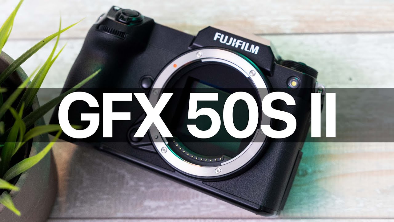 Fuji GFX 50S II: What's NEW with the TWO?