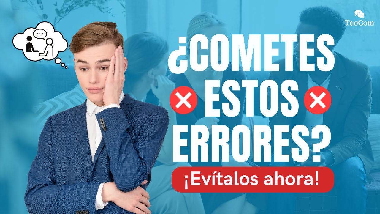 🔴7 errores comunes en una conversación y cómo evitarlos