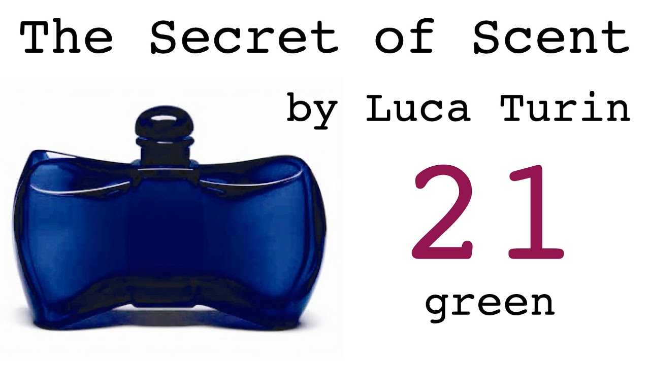 Secret of Scent lecture  21 Green