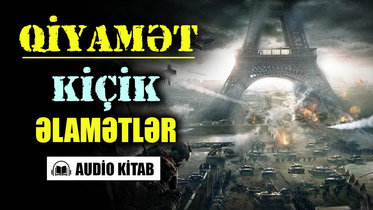 QİYAMƏTİN KİÇİK ƏLAMƏTLƏRİ | AUDİO KİTAB | tövbəzamanı