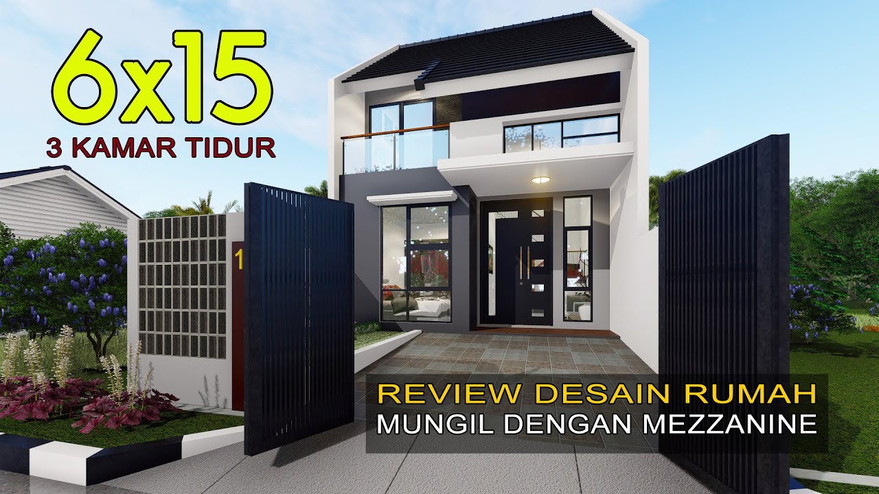 Sayang Kalau Terlewat! Inspirasi Desain Rumah Mungil Dengan Mezzanine dilahan 6x15 Meter