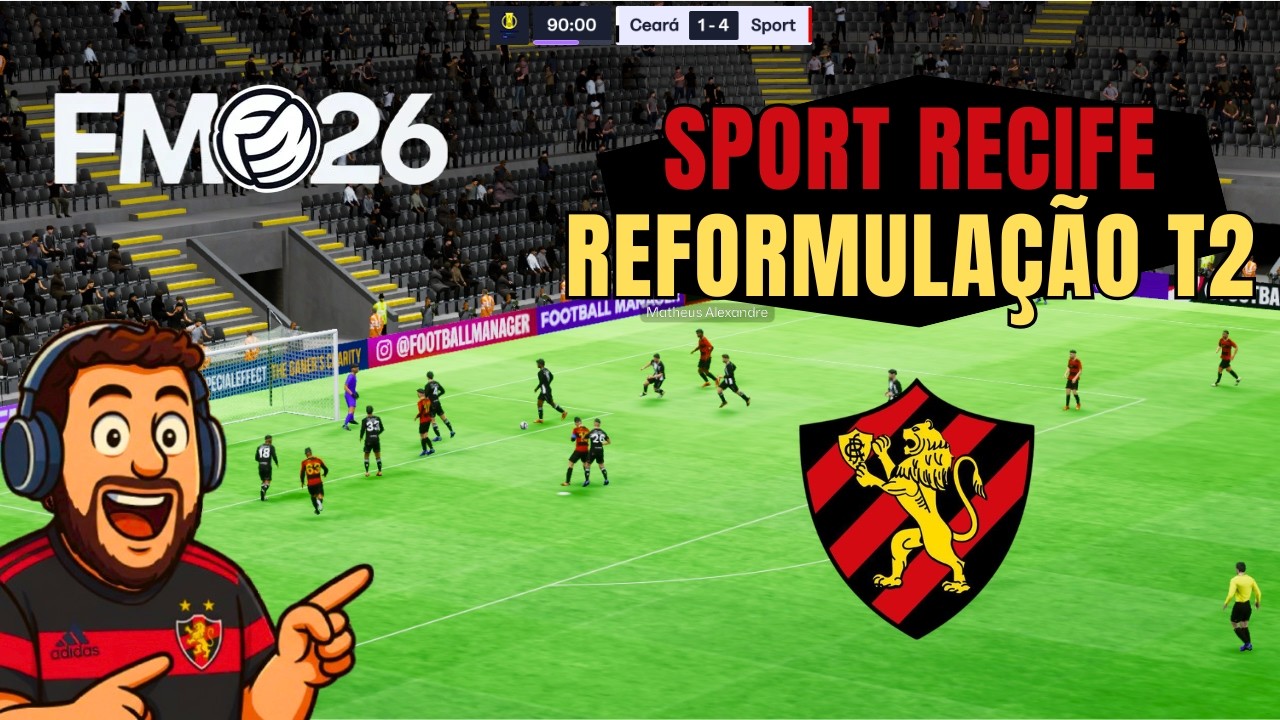 [FM26] - O Desafio agora é outro!! Sport Recife T2 #4  - !Pix