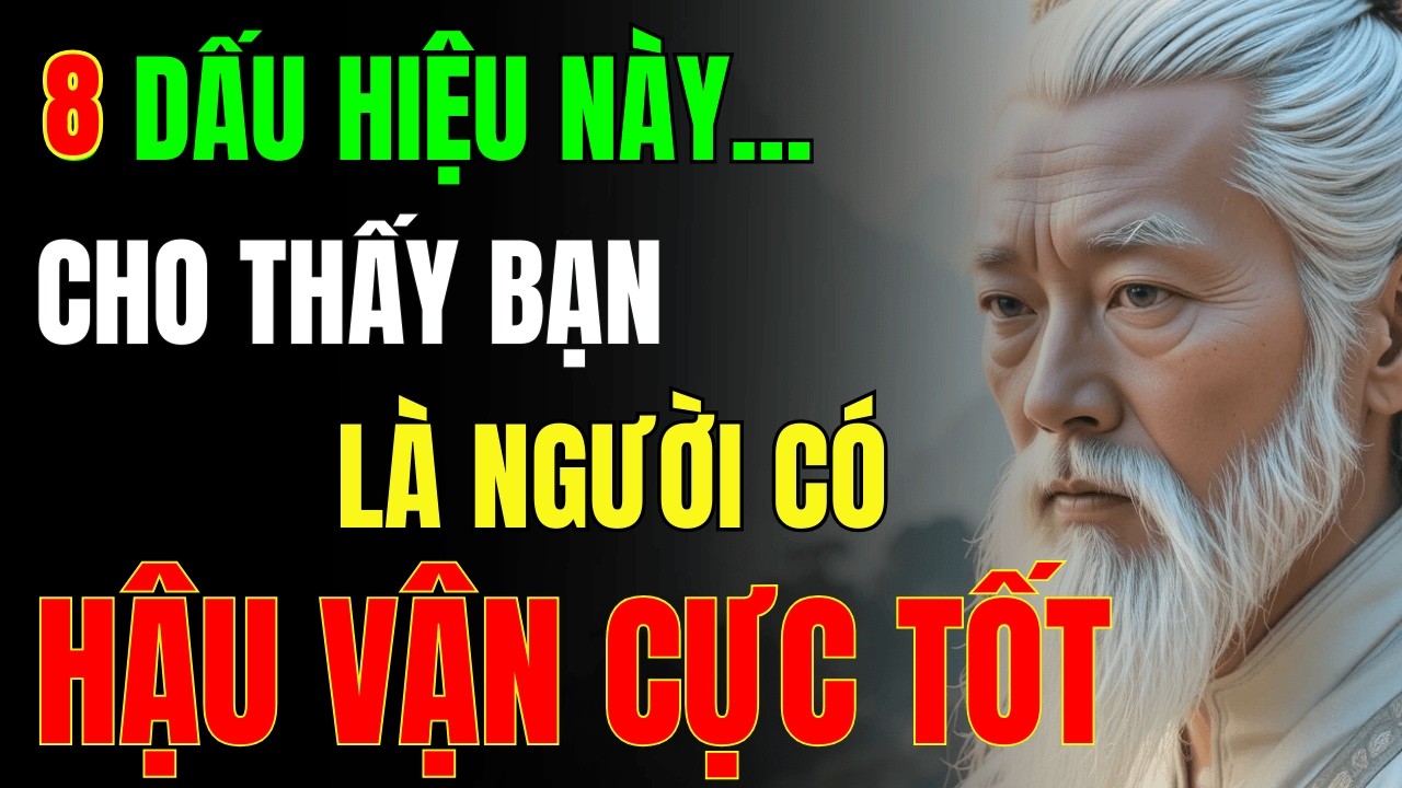 Cổ Nhân Dạy: Người Có Dấu Hiệu Này, Càng Về Già Càng An Nhàn Sung Sướng