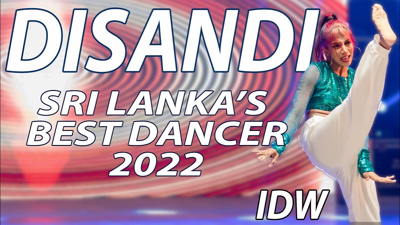 Sri Lanka's Best Dancer | SOLO | Disandi Nawarathne | Finalist 2022