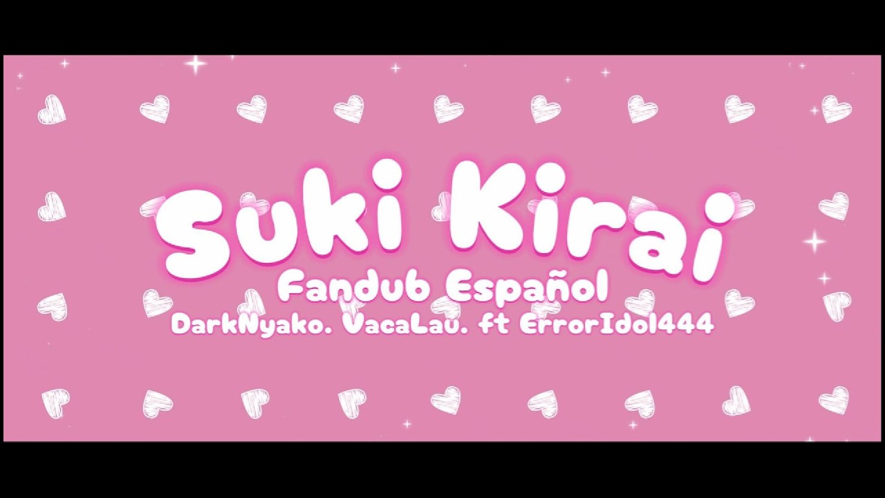 SUKI KIRAI ✦ スキキライ【歌ってみた】Fandub en Español | Kagamine Rin & Len | ErrorIdol444 ft Vacalau. DarkNyako
