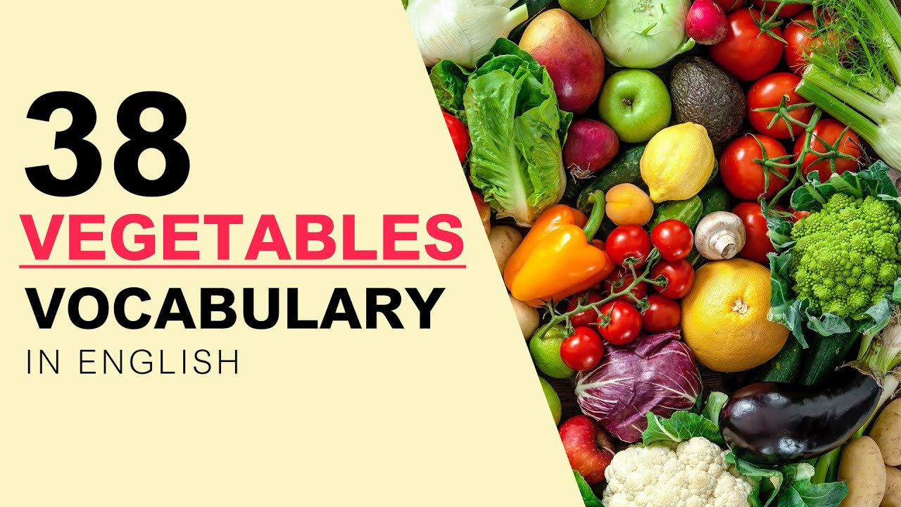 English Vocabulary with Pictures - 38 Vegetables Vocabulary Words