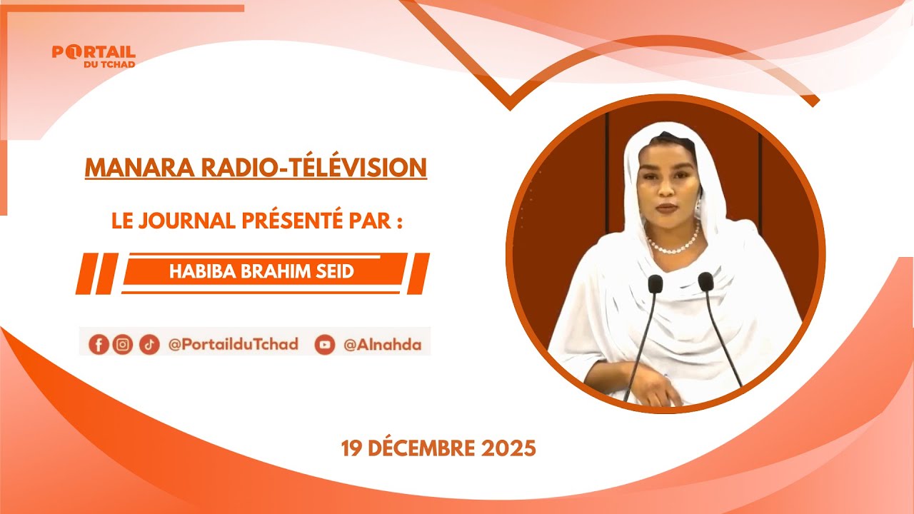 🌍 En Direct – 19 Décembre 2025 - Le Journal de 19h de la Chaîne MRTV/Tchad