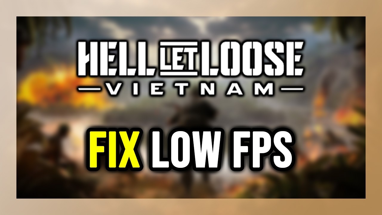 How to FIX Hell Let Loose: Vietnam Low FPS, Lagging & Stuttering!