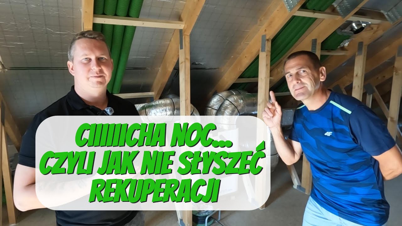 Cicha noc - czyli jak nie słyszeć rekuperacji