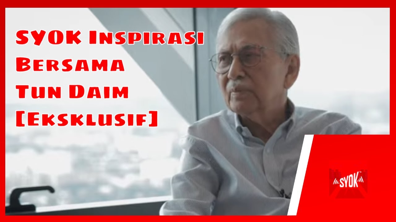 SYOK Inspirasi Bersama Tun Daim [Eksklusif]