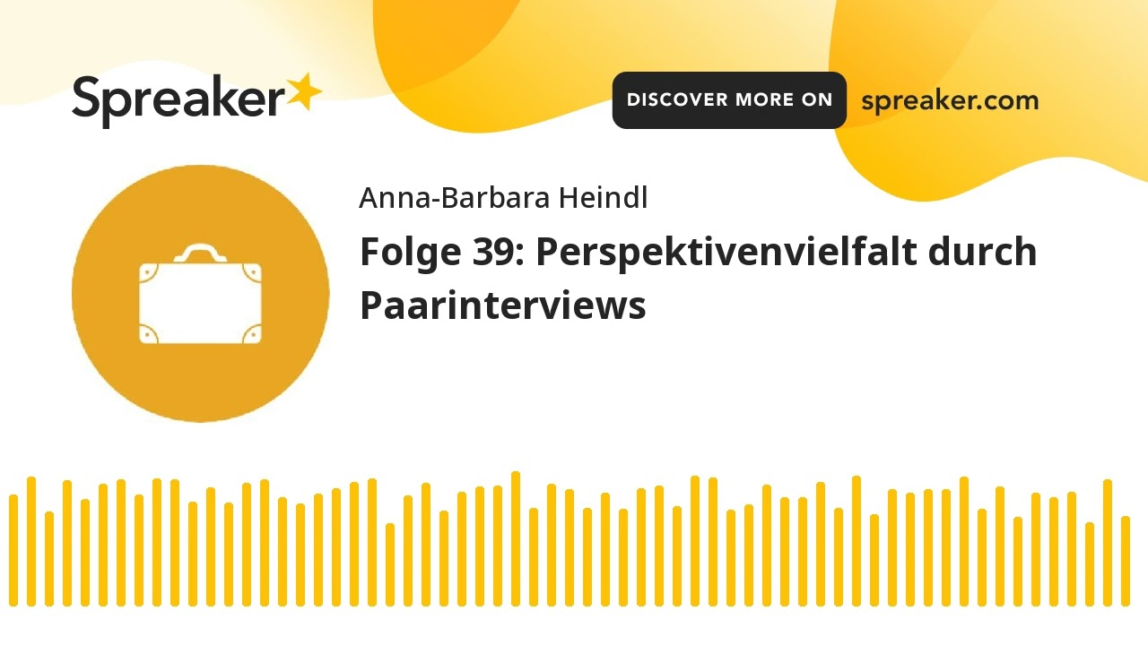 Folge 39: Perspektivenvielfalt durch Paarinterviews