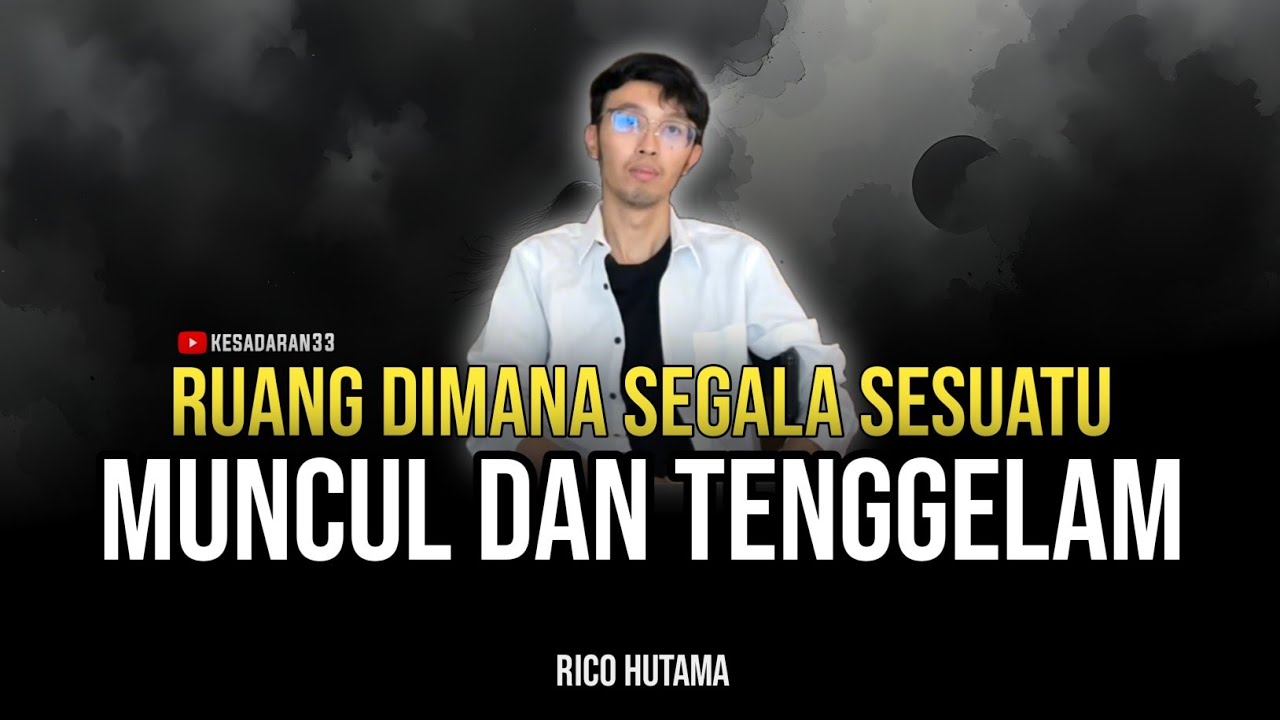 🔴 SEGALANYA YANG ADA  HANYA KESADARAN