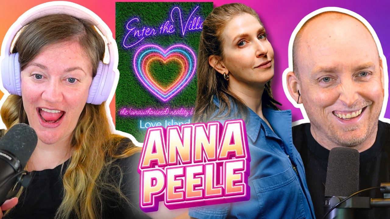 Anna Peele Reveals How Love Island Producers Really Shape the Game