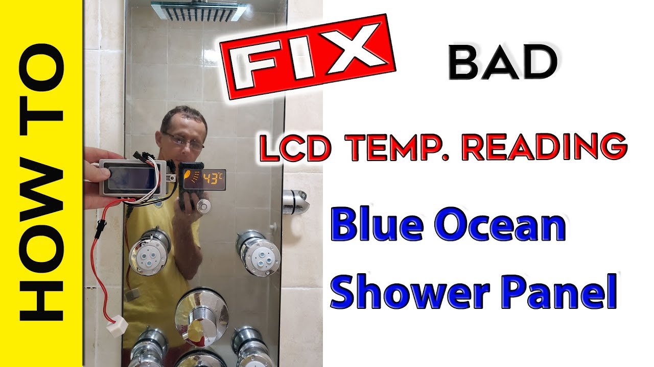 How to Fix BAD LCD TEMP reading on Blue Ocean Shower Panel