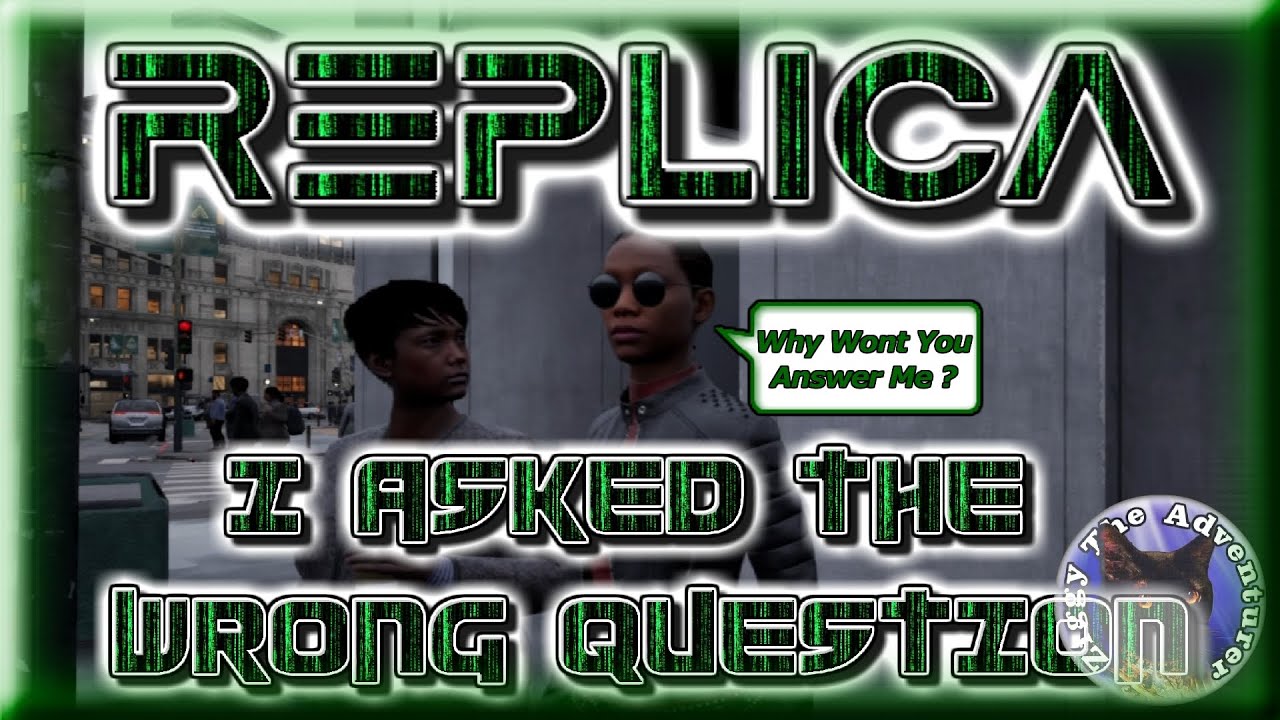 REPLICA - I asked the wrong question