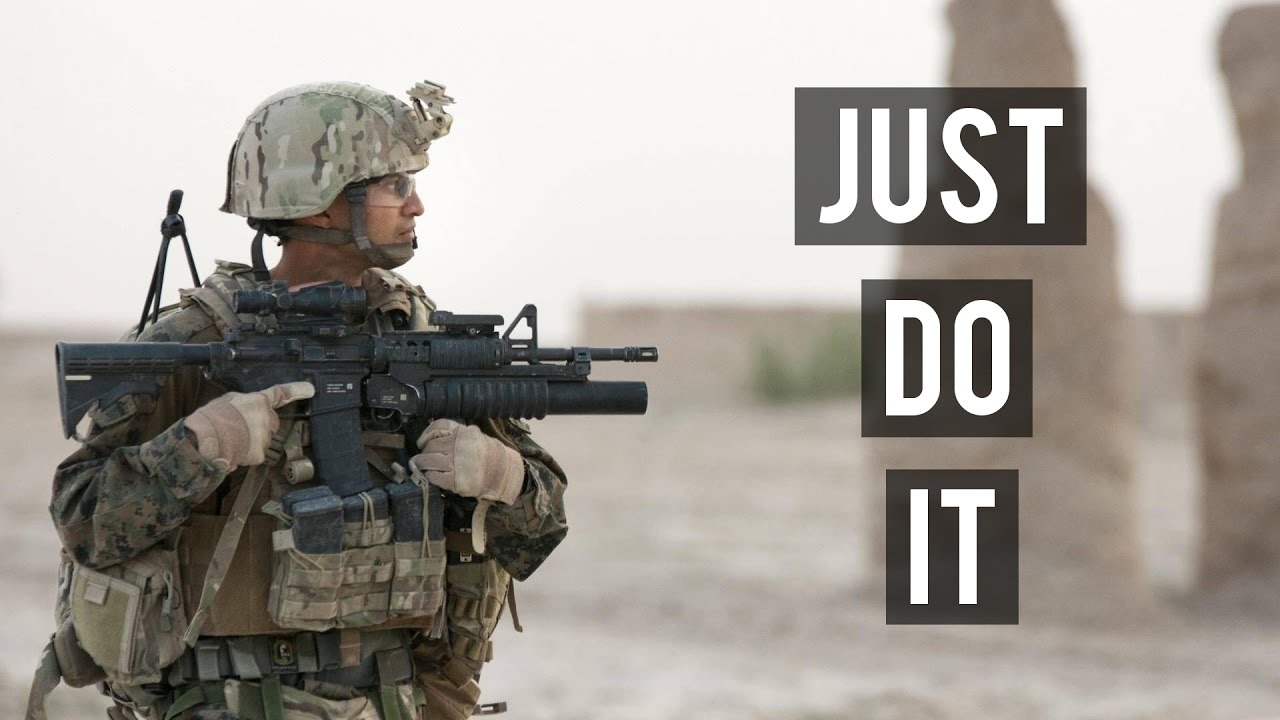 Just Do It | Military Motivation