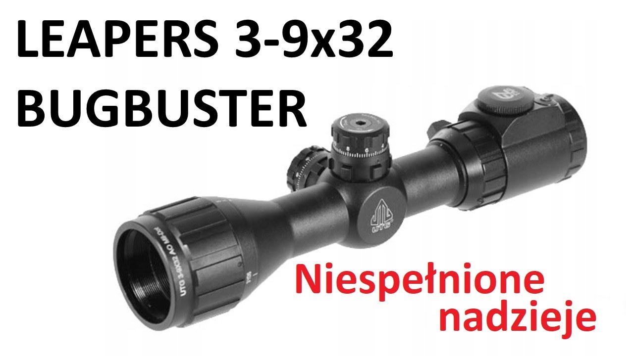 LEAPERS 3-9x32 BUGBUSTER - Niespełnione nadzieje