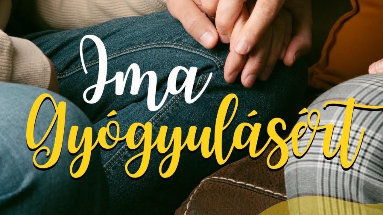 Takács Ferenc - Ima a gyógyulásért