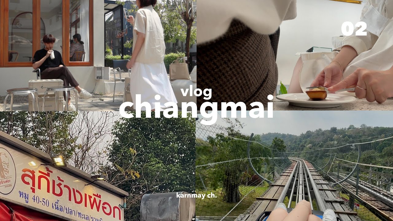 (cc eng) chiangmai vlog 02 — เที่ยวเชียงใหม่ 2021 คาเฟ่ , สวนดอกไม้ , สวนสัตว์ / KARNMAY