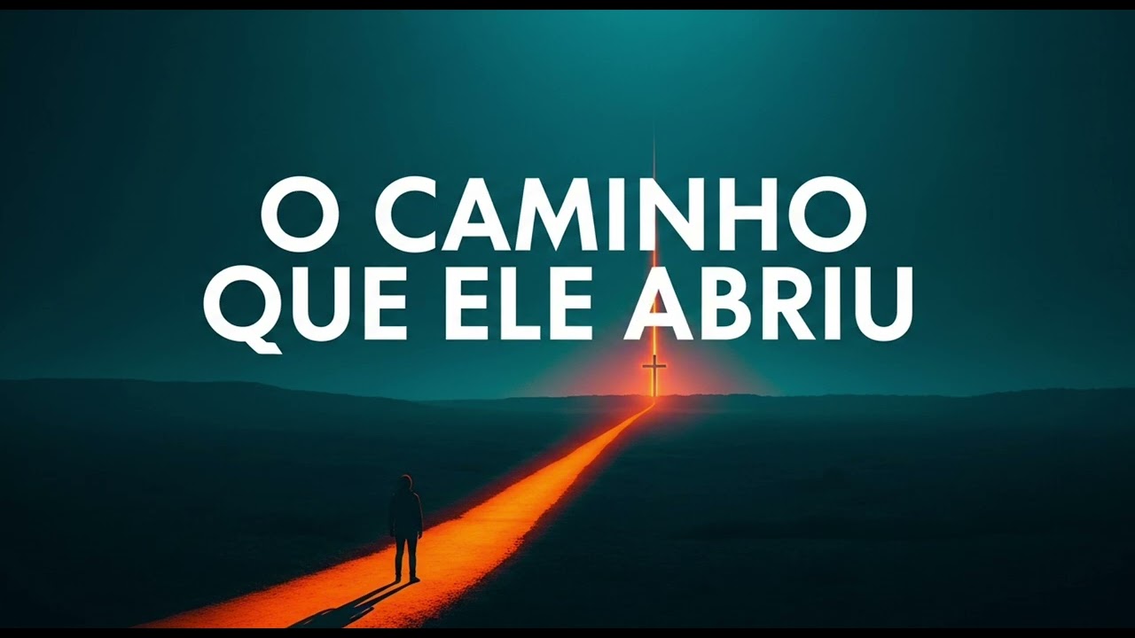 O Caminho Que Ele Abriu: A Vitória de Jesus Na Cruz e Ressurreição | Louvor de Páscoa Profundo
