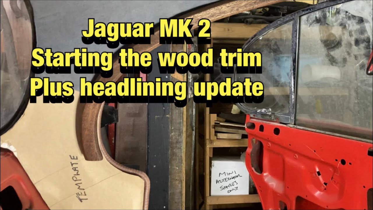 Jaguar MK2 Wood prep begins and headlining update