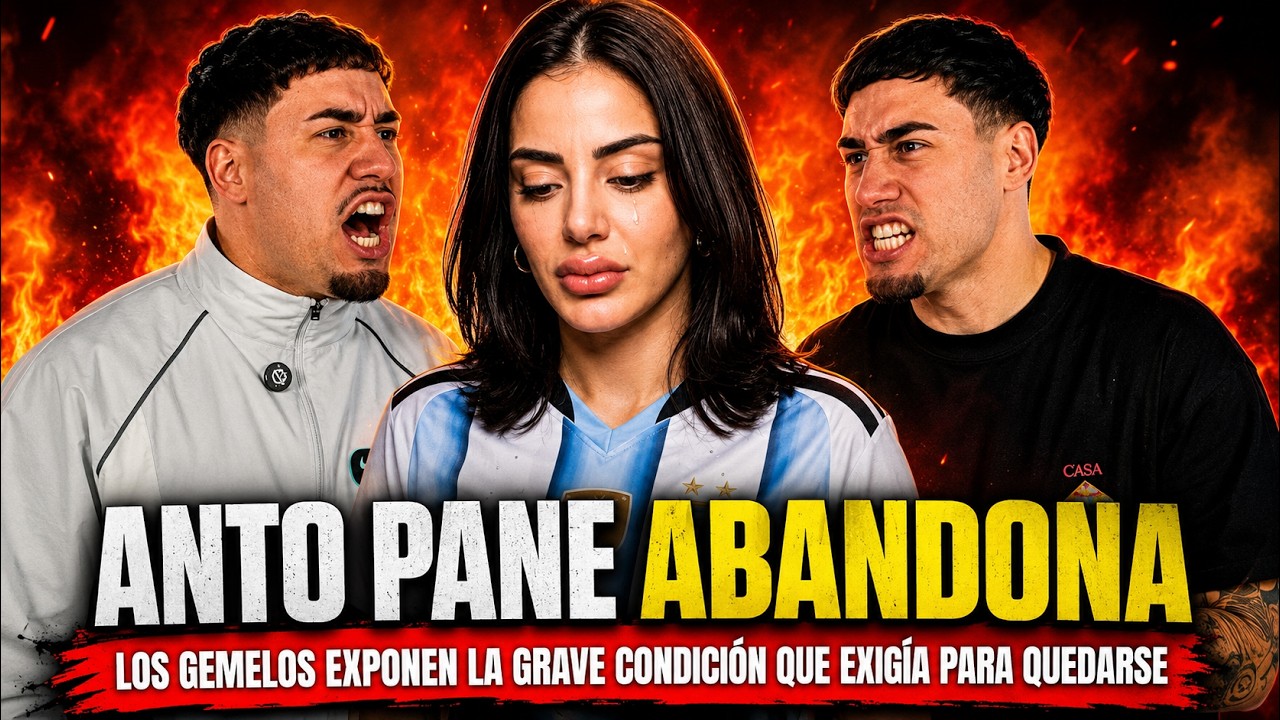 El GRAVE MOTIVO por el que Los Gemelos no quieren a Anto Pane en el reality LAS DOS VERSIONES