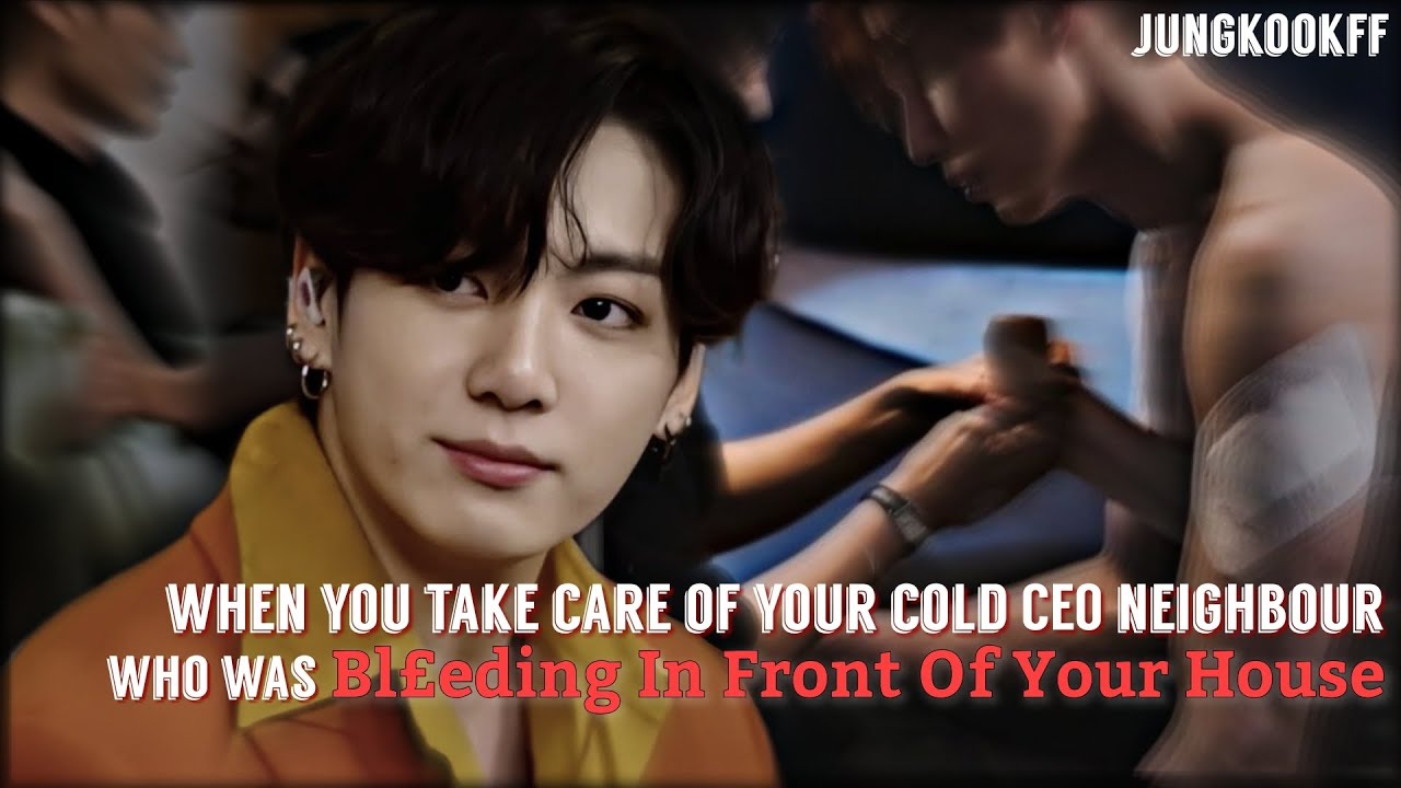 When You Take Care Of Your Cold CEO Neighbour Who Was Bl£eding In Front of Your House ||oneshot||