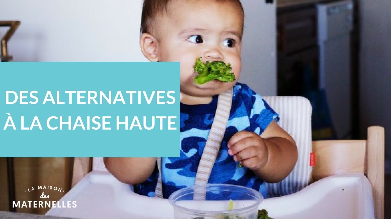 Des alternatives à la chaise haute - La Maison des maternelles #LMDM